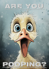 Surprised duck illustration with the phrase "Are You Pooping?" in a playful and quirky style.







