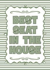 Best Seat In The House