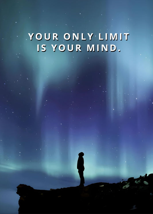Your only limit is your mind Quote 