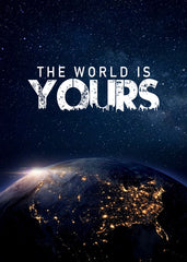 The World Is Yours