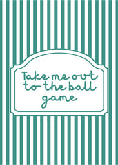 Take Me Out to the Ball Game