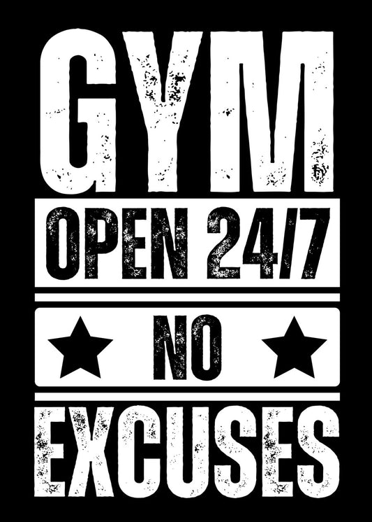 Gym Open 247 No Excuses