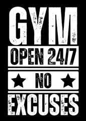 Gym Open 247 No Excuses