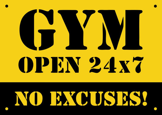 Gym open 24 7 no excuses