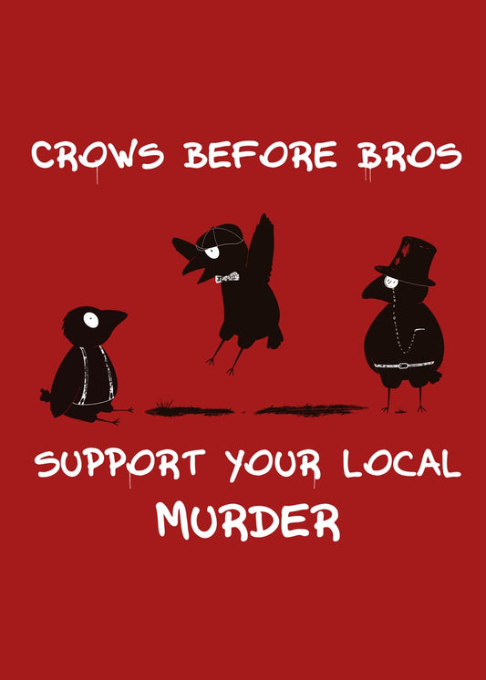 Crows before bros
