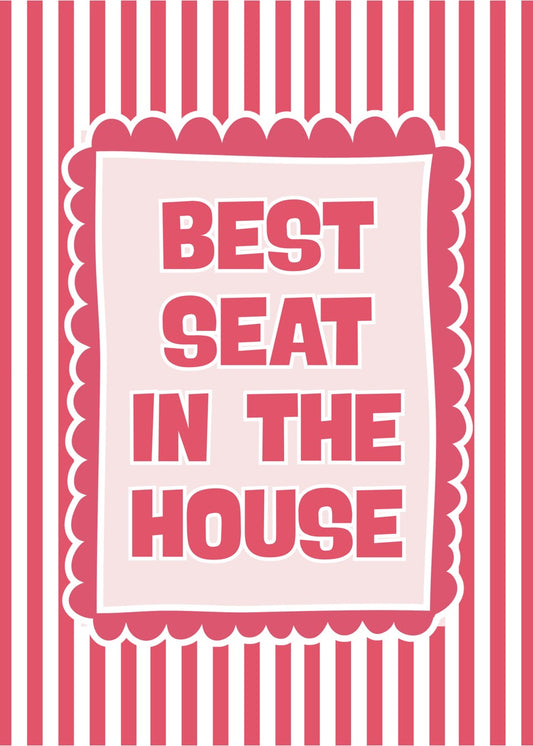 Best Seat in the House