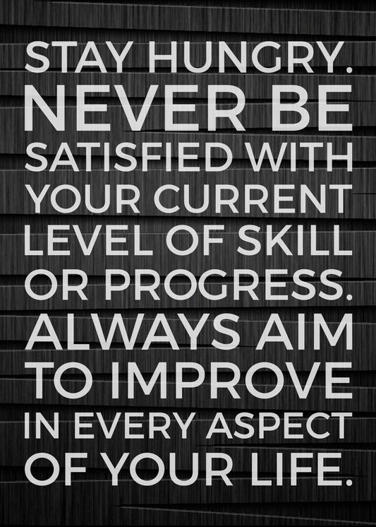 Never Be Satisfied