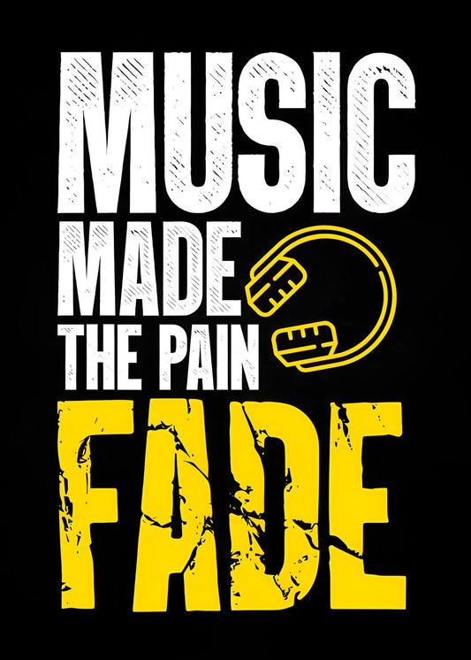 Music Made The Pain Fade