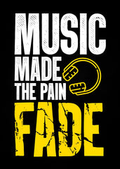Music Made The Pain Fade