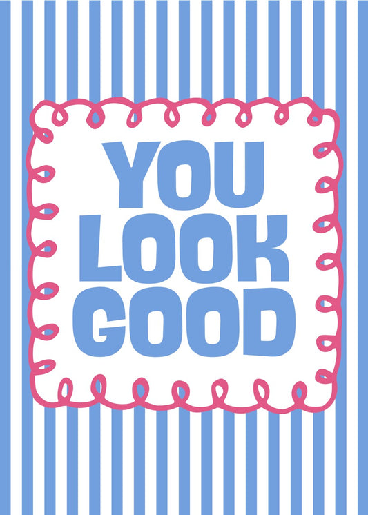 You Look Good