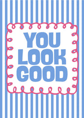 You Look Good
