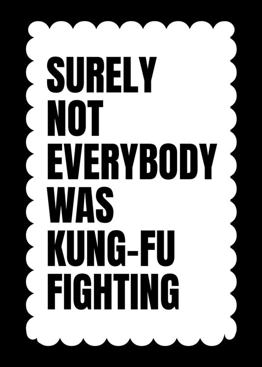 Surely Not Everybody was Kung