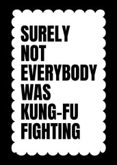 Surely Not Everybody was Kung