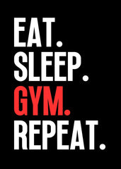 Eat Sleep Gym Repeat