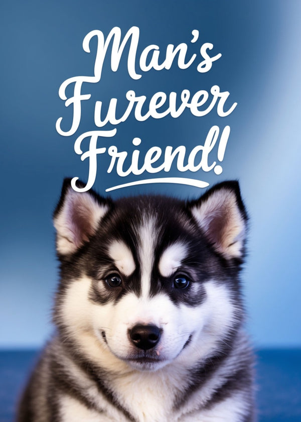 Man's Furever Friend
