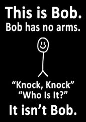 This is Bob, Bob has no arms text art
