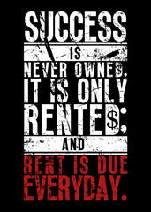 Success Is Never Owned