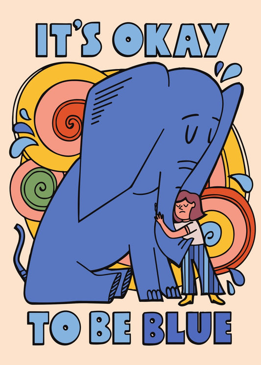 It's Okay To Be Blue