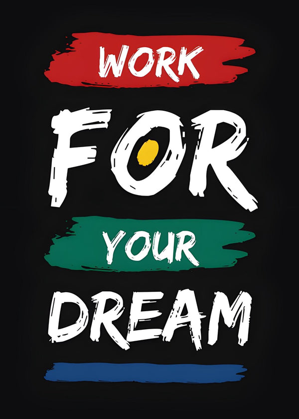 Work For Your Dream text art