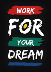 Work For Your Dream text art