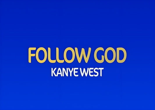 Kanye West Follow God Text