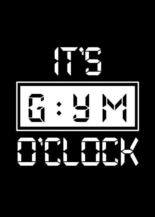 It's Gym O'Clock