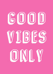 Good Vibes Only Pink
