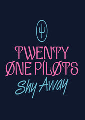 Shy Away Typography, Twenty One Pilots