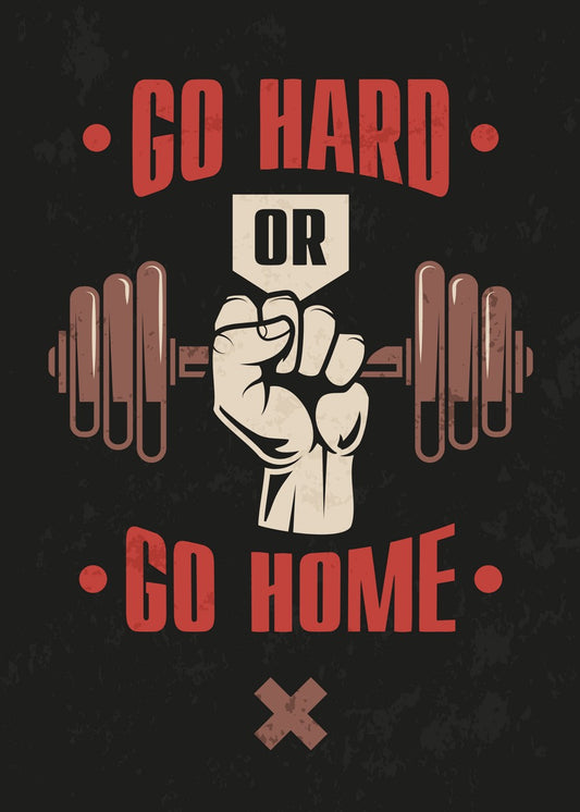 Go Hard Go Home