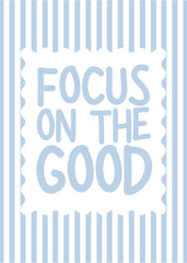 Focus on the good