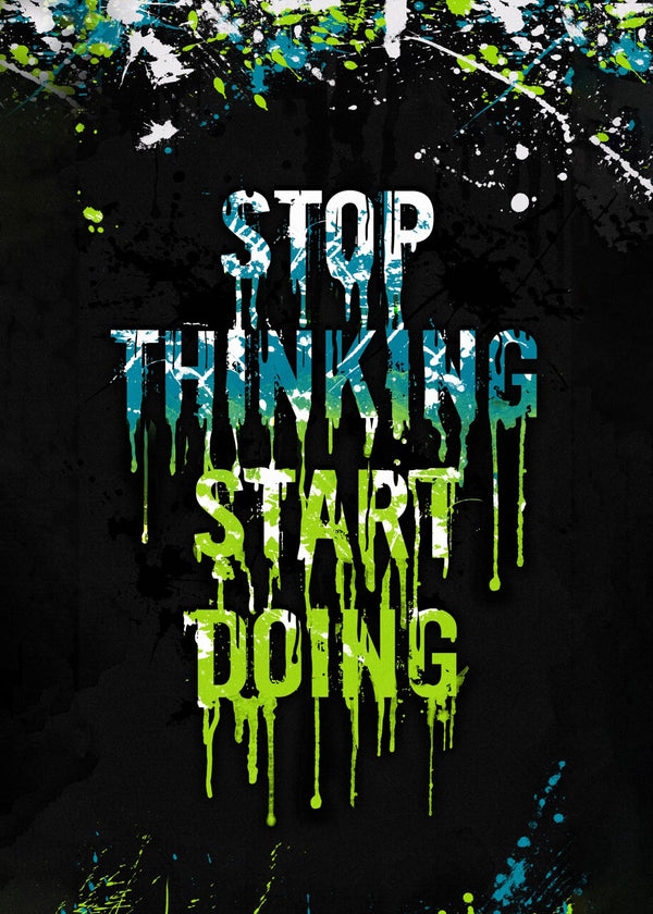 stop thinking