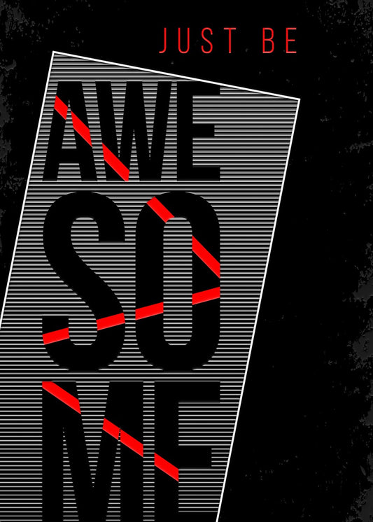 just be awesome