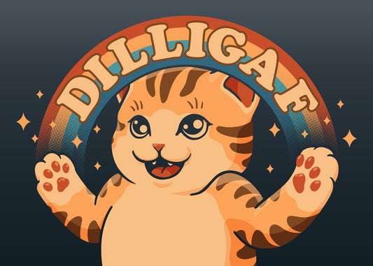 DILLIGAF