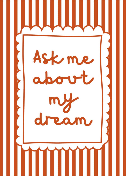 Ask Me About My Dream