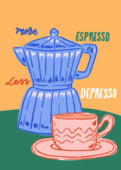 More Espresso Less Depresso