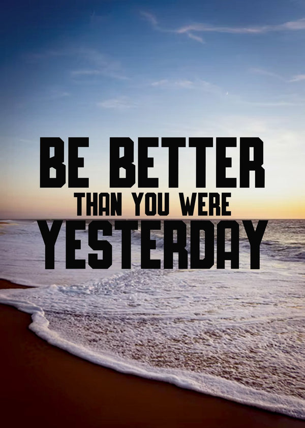 Better Than Yesterday