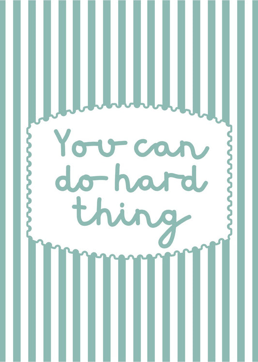 You Can Do Hard Things