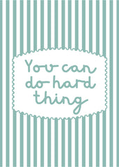 You Can Do Hard Things