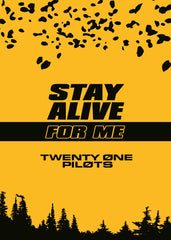 Stay Alive For Me, Twenty One Pilots
