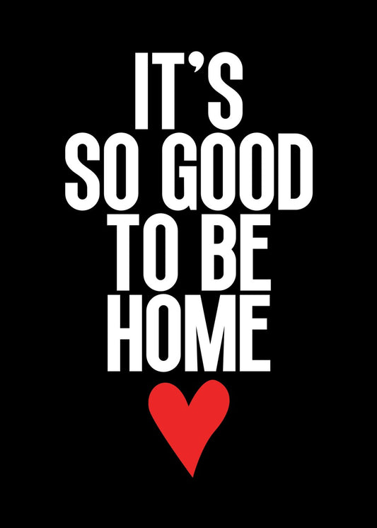 It feels so good to be home