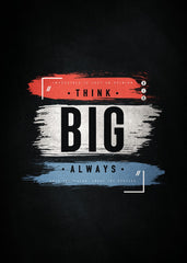 Always Think Big