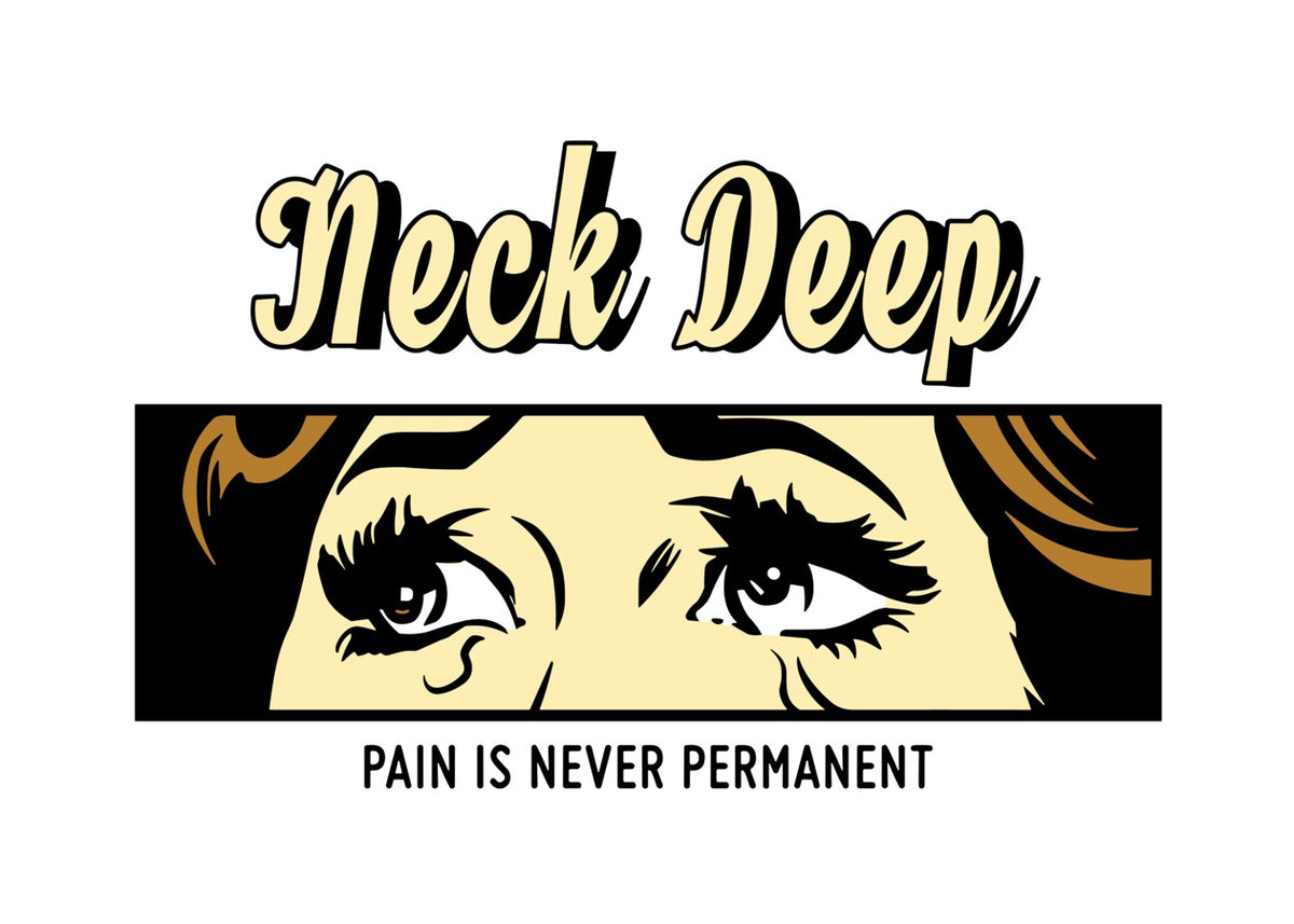 Neck Deep Pain Never Permanent