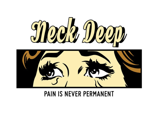 Neck Deep Pain Never Permanent