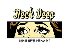 Neck Deep Pain Never Permanent