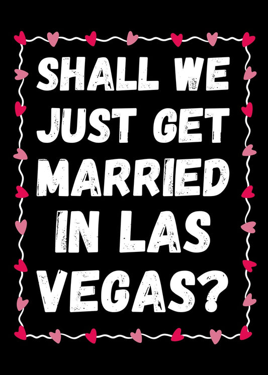 Shall we just get married