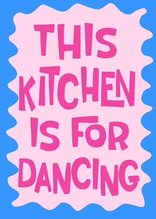 This Kitchen Is For Dancing 