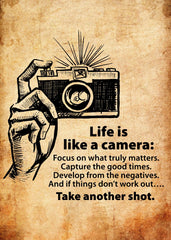 Life is like a camera