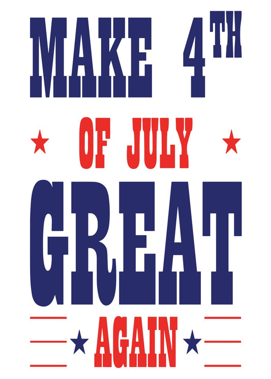 Make 4th of July Great Again