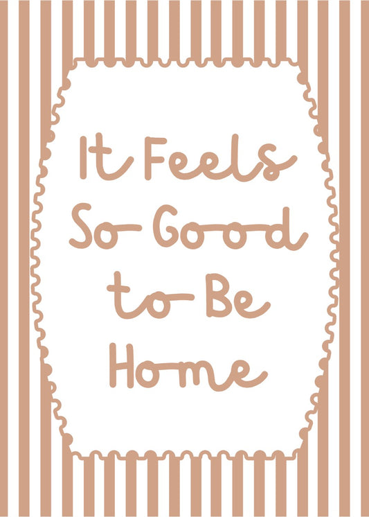 It Feels So Good to Be Home