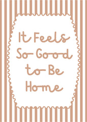 It Feels So Good to Be Home